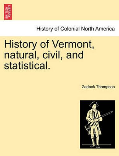 Cover image for History of Vermont, Natural, Civil, and Statistical.