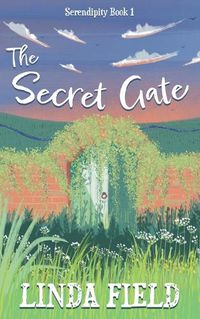 Cover image for The Secret Gate: Serendipity Book One