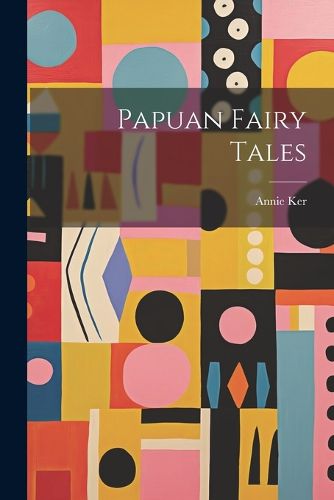 Cover image for Papuan Fairy Tales