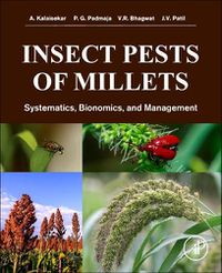 Cover image for Insect Pests of Millets: Systematics, Bionomics, and Management