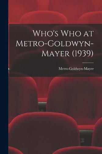 Cover image for Who's Who at Metro-Goldwyn-Mayer (1939)
