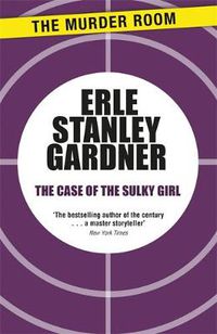 Cover image for The Case of the Sulky Girl: A Perry Mason novel