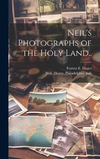 Cover image for Neil's Photographs of the Holy Land..
