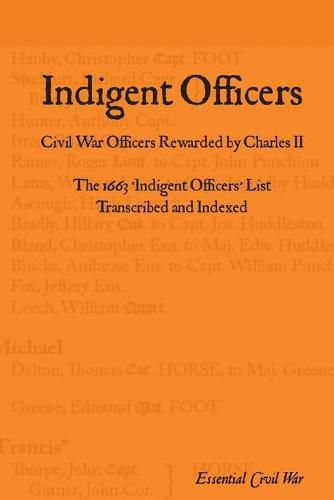 Indigent Officers: Civil War Officers Rewarded by Charles II, 1663