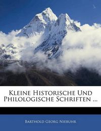 Cover image for Kleine Historische Und Philologische Schriften ...