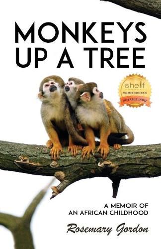 Cover image for Monkeys up a Tree: A Memoir of an African Childhood