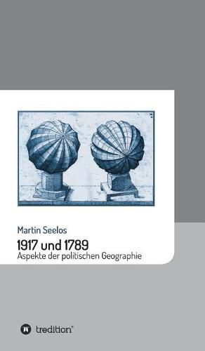 Cover image for 1917 und 1789: Aspekte der politischen Geographie
