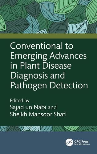 Conventional to Emerging Advances in Plant Disease Diagnosis and Pathogen Detection