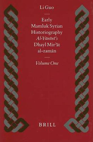 Cover image for Early Mamluk Syrian Historiography, Volume 1