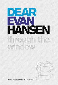 Cover image for Dear Evan Hansen: Through the Window