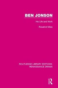 Cover image for Ben Jonson: His Life and Work