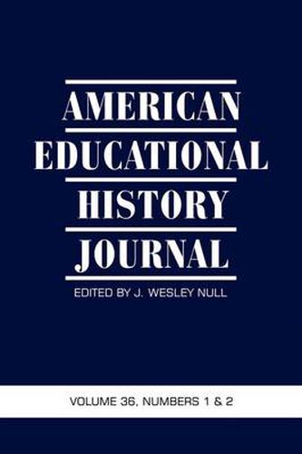 Cover image for American Educational History Journal v. 36, No. 1 & 2 2009: The Official Journal of the Organization of Educational Historians