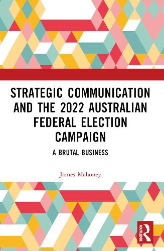 Cover image for Strategic Communication and the 2022 Australian Federal Election Campaign