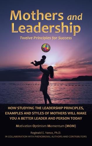 Cover image for Mothers and Leadership: Twelve Principles for Success