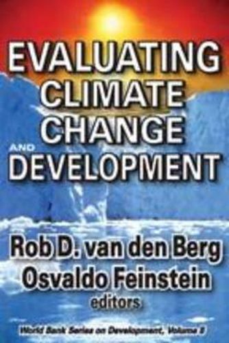 Cover image for Evaluating Climate Change and Development: Volume 9, World Bank Series on Development