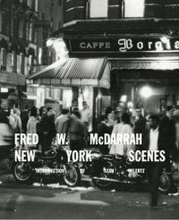 Cover image for Fred W. McDarrah: New York Scenes