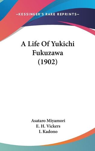 Cover image for A Life of Yukichi Fukuzawa (1902)