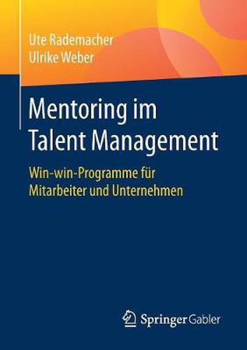 Cover image for Mentoring im Talent Management: Win-win-Programme fur Mitarbeiter und Unternehmen