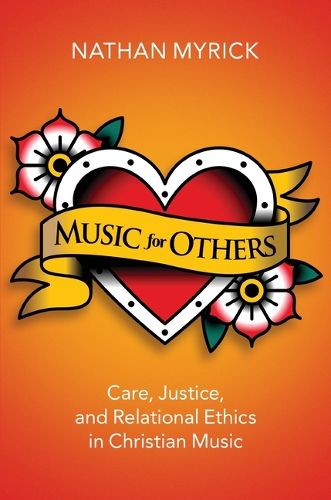 Cover image for Music for Others: Care, Justice, and Relational Ethics in Christian Music