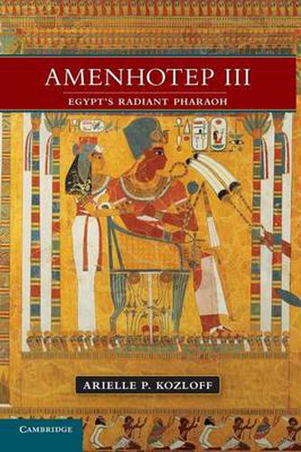 Cover image for Amenhotep III: Egypt's Radiant Pharaoh