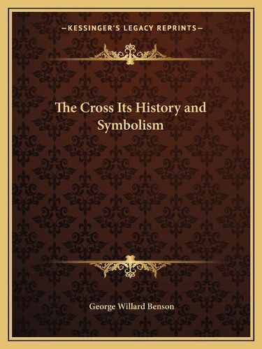 Cover image for The Cross Its History and Symbolism