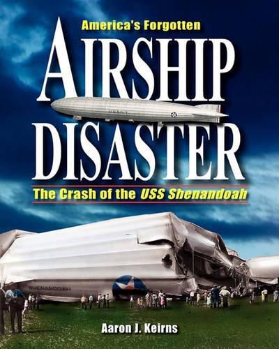 Cover image for America's Forgotten Airship Disaster: The Crash of the USS Shenandoah