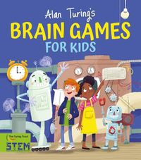 Cover image for Alan Turing's Brain Games for Kids