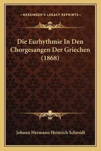 Die Eurhythmie in Den Chorgesangen Der Griechen (1868)