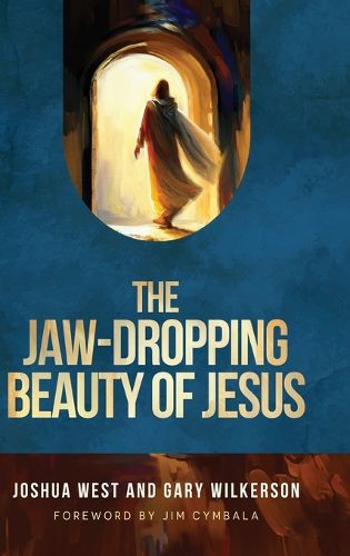 The Jaw-Dropping Beauty of Jesus