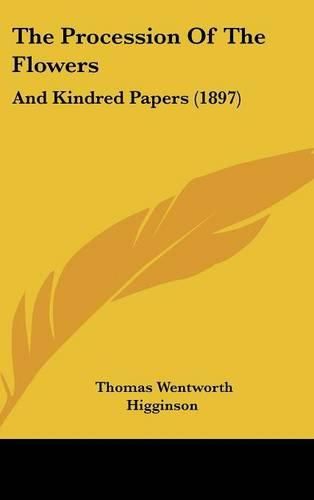 The Procession of the Flowers: And Kindred Papers (1897)