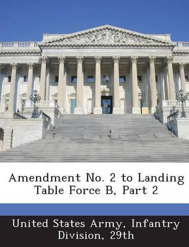 Cover image for Amendment No. 2 to Landing Table Force B, Part 2