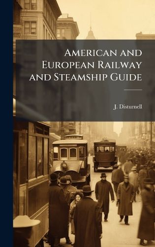 Cover image for American and European Railway and Steamship Guide