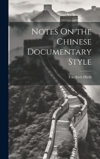 Cover image for Notes On the Chinese Documentary Style