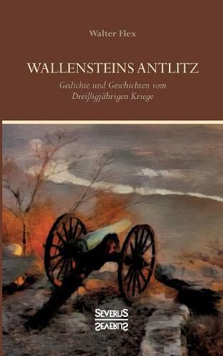 Cover image for Wallensteins Antlitz: Gedichte und Geschichten vom Dreissigjahrigen Kriege