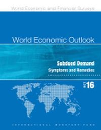 Cover image for World economic outlook: October 2016, subdued demand, symptoms and remedies