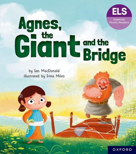 Cover image for Essential Letters and Sounds: Essential Phonic Readers: Oxford Reading Level 6: Agnes, the Giant and the Bridge