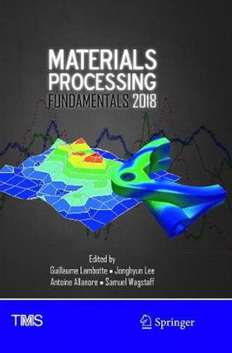 Cover image for Materials Processing Fundamentals 2018