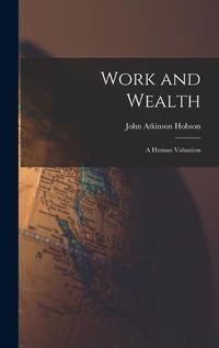 Cover image for Work and Wealth