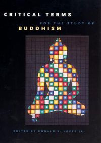 Cover image for Critical Terms for the Study of Buddhism