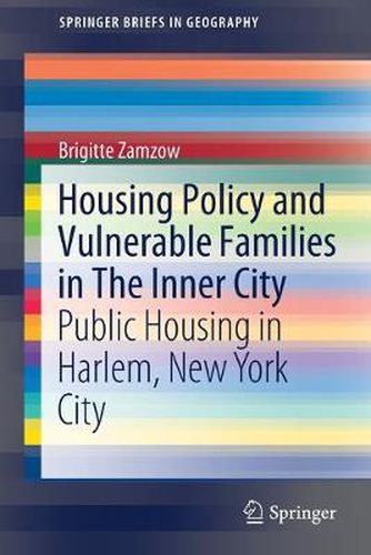 Cover image for Housing Policy and Vulnerable Families in The Inner City: Public Housing in Harlem, New York City