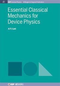 Cover image for Essential Classical Mechanics for Device Physics