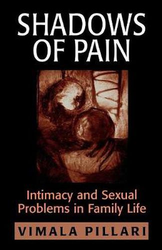 Cover image for Shadows of Pain: Intimacy and Sexual Problems in Family Life