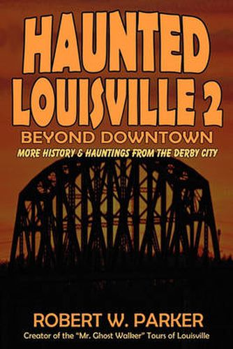 Cover image for Haunted Louisville 2: Beyond Downtown