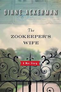 Cover image for The Zookeeper's Wife: A War Story