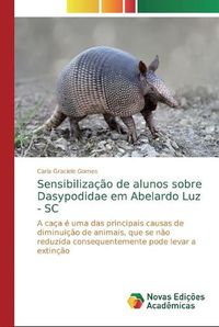 Cover image for Sensibilizacao de alunos sobre Dasypodidae em Abelardo Luz - SC