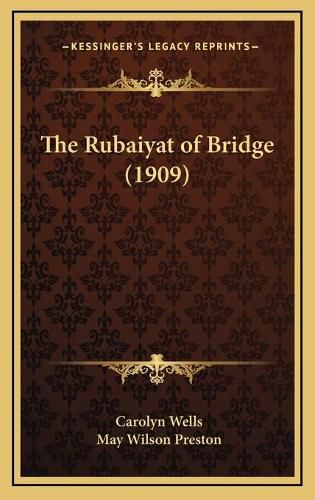 Cover image for The Rubaiyat of Bridge (1909)