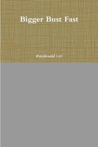 Cover image for Bigger Bust Fast