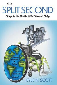 Cover image for In A Split Second: Living in the World With Cerebral Palsy