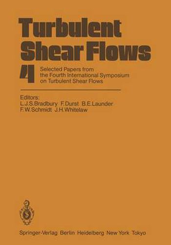 Cover image for Turbulent Shear Flows 4: Selected Papers from the Fourth International Symposium on Turbulent Shear Flows, University of Karlsruhe, Karlsruhe, FRG, September 12-14, 1983