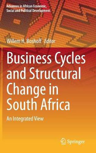 Cover image for Business Cycles and Structural Change in South Africa: An Integrated View